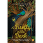 A Firefly in the Dark - Paperback