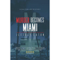 Murder Becomes Miami: A Dalton Lee Mystery - Paperback