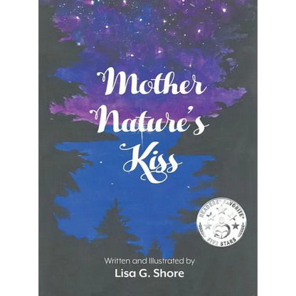 Mother Nature's Kiss - Hardcover
