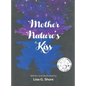 Mother Nature's Kiss - Hardcover