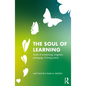 The Soul of Learning: rituals of awakening, magnetic pedagogy, and living justice - Paperback