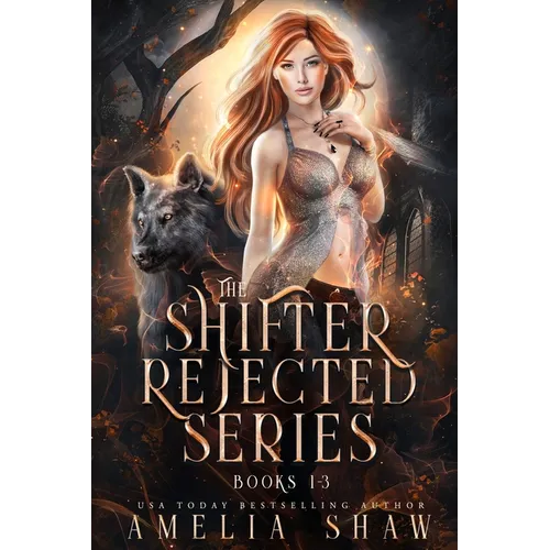 The Shifter Rejected series: Books 1 - 3 - Paperback