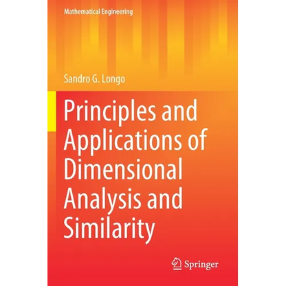 Principles and Applications of Dimensional Analysis and Similarity - Paperback