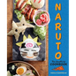 Naruto: The Unofficial Cookbook - Hardcover