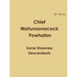 Chief Wahunsonacock Powhatan Some Shawnee Descendants - Paperback