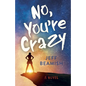 No, You're Crazy - Paperback