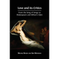 Love and its Critics: From the Song of Songs to Shakespeare and Milton's Eden - Paperback