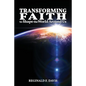 Transforming Faith to Shape the World Around Us - Paperback
