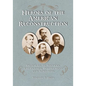 Heroes of the American Reconstruction: Profiles of Sixteen Educators, Politicians and Activists - Paperback
