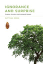 Ignorance and Surprise: Science, Society, and Ecological Design - Paperback