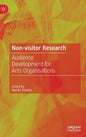 Non-Visitor Research: Audience Development for Arts Organisations - Hardcover