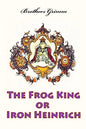 The Frog King or Iron Heinrich - Paperback
