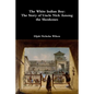 The White Indian Boy: The Story of Uncle Nick Among the Shoshones - Paperback
