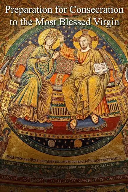 Preparation for Consecration to the Most Blessed Virgin - Paperback