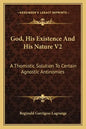 God, His Existence and His Nature V2: A Thomistic Solution to Certain Agnostic Antinomies - Paperback