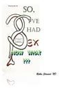 So, I've Had Sex. Now What?: A Journey of Enlightenment - Paperback