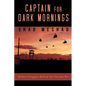 Captain for Dark Mornings: Hidden Struggles Behind the Vietnam War - Paperback