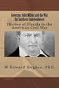 Governor John Milton and the War for Southern Independence: History of Florida in the American Civil War - Paperback