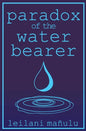 Paradox of the Water Bearer - Paperback