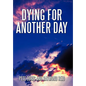 Dying for Another Day - Hardcover