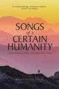 Songs of a Certain Humanity - Paperback