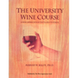 The University Wine Course: A Wine Appreciation Text & Self Tutorial - Paperback