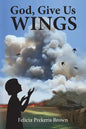 God, Give Us Wings - Paperback