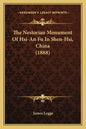 The Nestorian Monument Of Hsi-An Fu In Shen-Hsi, China (1888) - Paperback