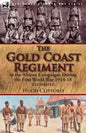 The Gold Coast Regiment in the African Campaigns During the First World War 1914-18 - Paperback