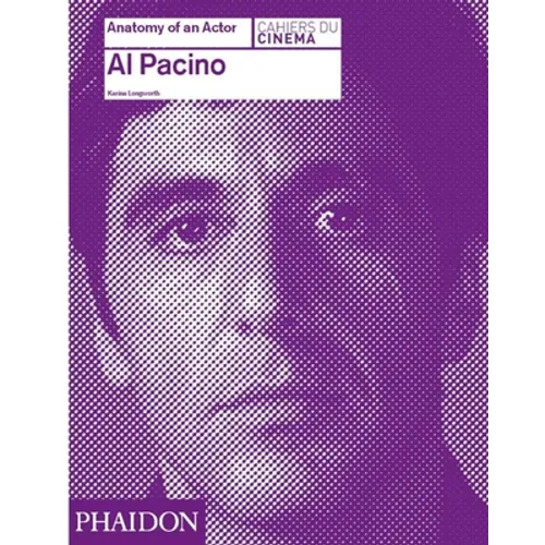 Al Pacino: Anatomy of an Actor - Hardcover