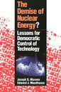 The Demise of Nuclear Energy?: Lessons for Democratic Control of Technology - Paperback