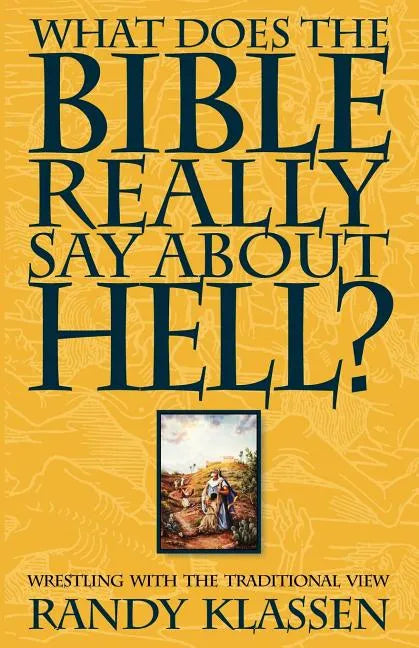What Does the Bible Really Say about Hell? - Paperback