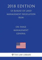 Oil Shale Management - General (US Bureau of Land Management Regulation) (BLM) (2018 Edition) - Paperback