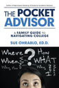 The Pocket Advisor: A Family Guide to Navigating College - Paperback