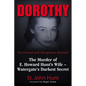 Dorothy, an Amoral and Dangerous Woman: The Murder of E. Howard Hunt's Wife - Watergate's Darkest Secret - Paperback