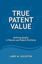 True Patent Value: Defining Quality in Patents and Patent Portfolios - Paperback
