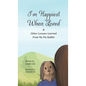 I'm Happiest When Loved: & Other Lessons Learned from My Pet Rabbit - Hardcover