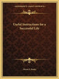 Useful Instructions for a Successful Life - Paperback