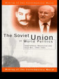 The Soviet Union in World Politics: Coexistence, Revolution and Cold War, 1945-1991 - Paperback