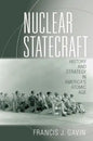 Nuclear Statecraft: History and Strategy in America's Atomic Age - Hardcover