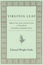 Virginia Leaf: Ballads, Odes, Lyrics, Stanzas and Lines in Three Books - Paperback