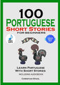 100 Portuguese Short Stories for Beginners Learn Portuguese with Stories Including Audiobook: Portuguese Edition Foreign Language Book 1 - Paperback