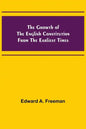 The Growth of the English Constitution from the Earliest Times - Paperback