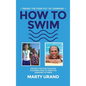 How to Swim - Hardcover