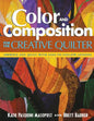 Color and Composition for the Creative Q: Improve Any Quilt with Easy-To-Follow Lessons - Paperback