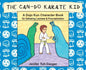 The Can-Do Karate Kid: A Dojo Kun Character Book On Defeating Laziness and Procrastination - Hardcover