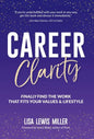 Career Clarity: Finally Find the Work That Fits Your Values and Your Lifestyle - Hardcover