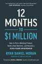 12 Months to $1 Million: How to Pick a Winning Product, Build a Real Business, and Become a Seven-Figure Entrepreneur - Hardcover