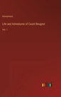 Life and Adventures of Count Beugnot: Vol. 1 - Hardcover