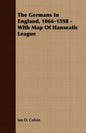 The Germans In England, 1066-1598 - With Map Of Hanseatic League - Paperback